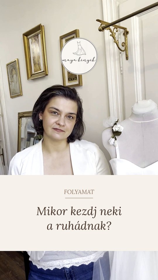 Mikor kezdj neki az esküvői ruhádnak? – Kinyik Maya